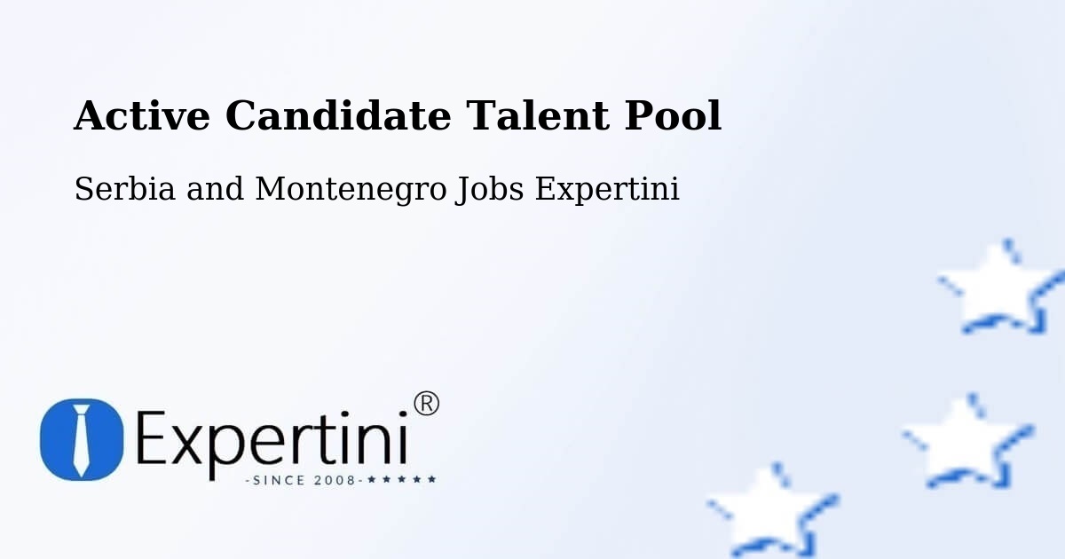 Active Candidate Talent Pool – Lorette - Serbia and Montenegro Jobs Expertini