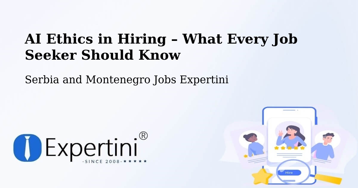 AI Ethics in Recruitment & Hiring – Lorette - Lorette, Serbia and Montenegro Jobs Expertini