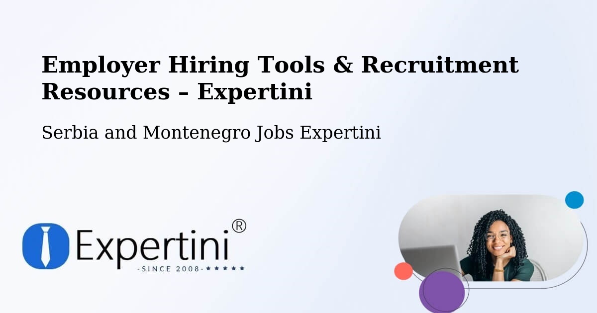 Employer Hiring Tools & Recruitment Resources – Lorette - Lorette, Serbia and Montenegro Jobs Expertini