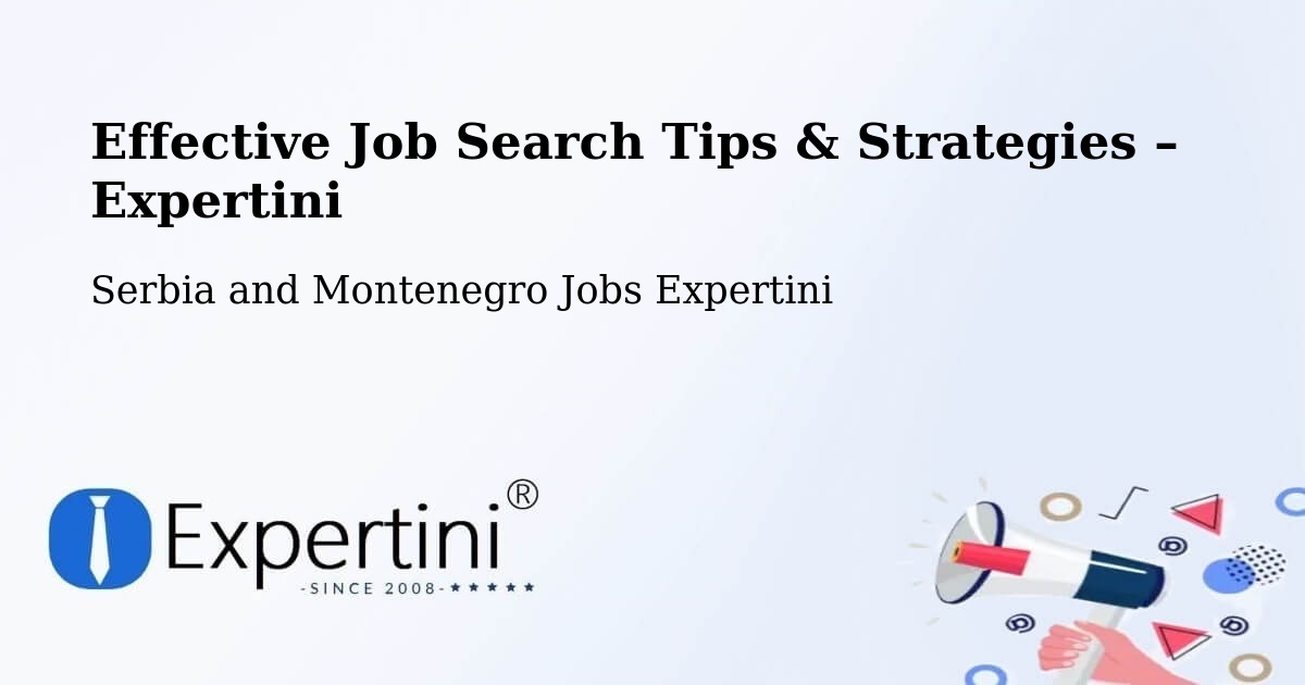 Job Search Tips & Strategies for Job Seekers – Lorette - Lorette, Serbia and Montenegro Jobs Expertini