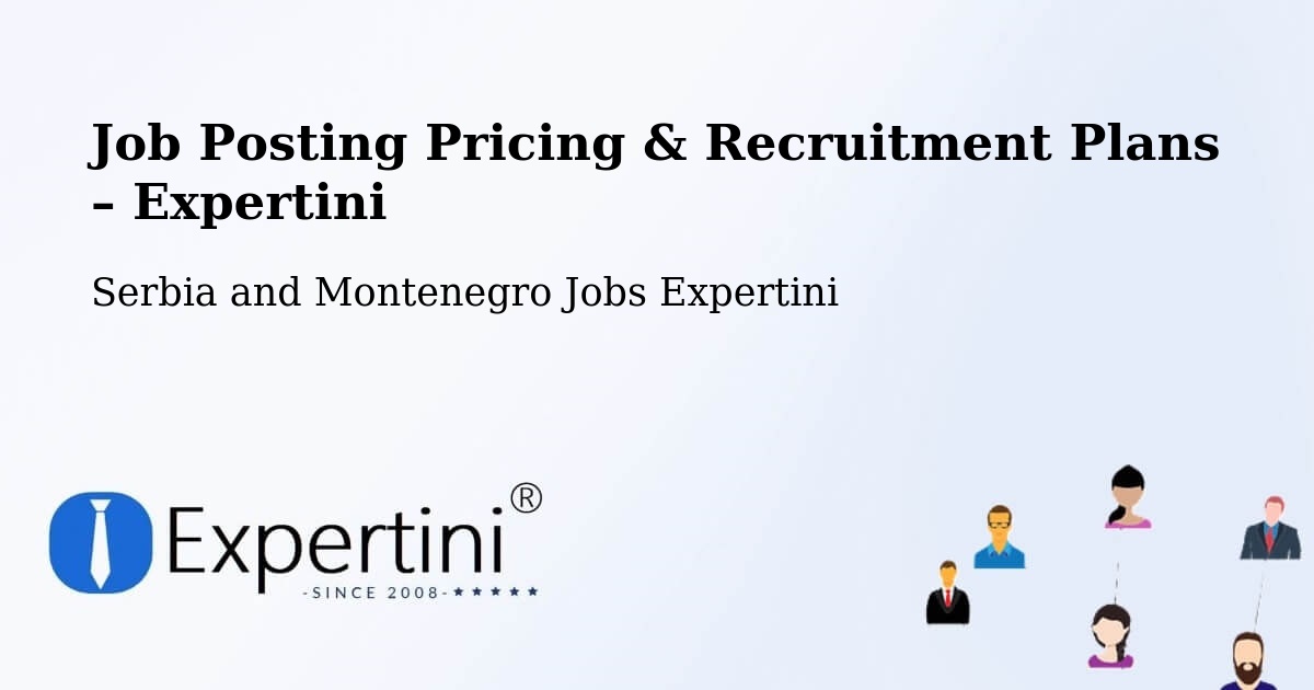 Job Posting Pricing & Recruitment Plans – Lorette - Lorette, Serbia and Montenegro Jobs Expertini
