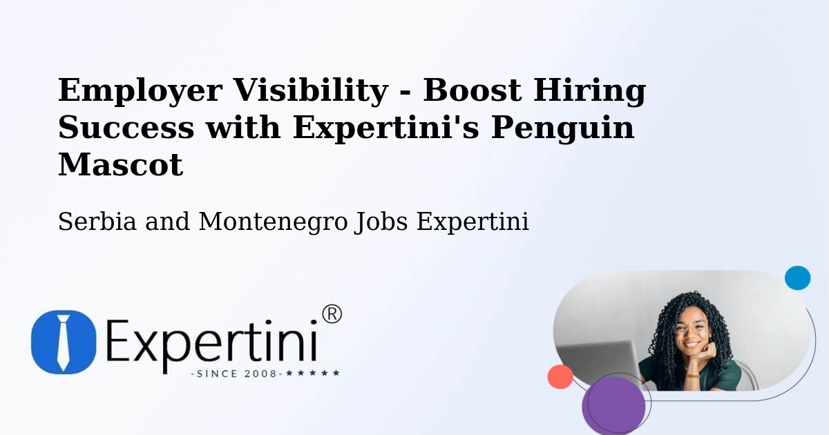 Employer Visibility Strategy – Lorette - Serbia and Montenegro Jobs Expertini